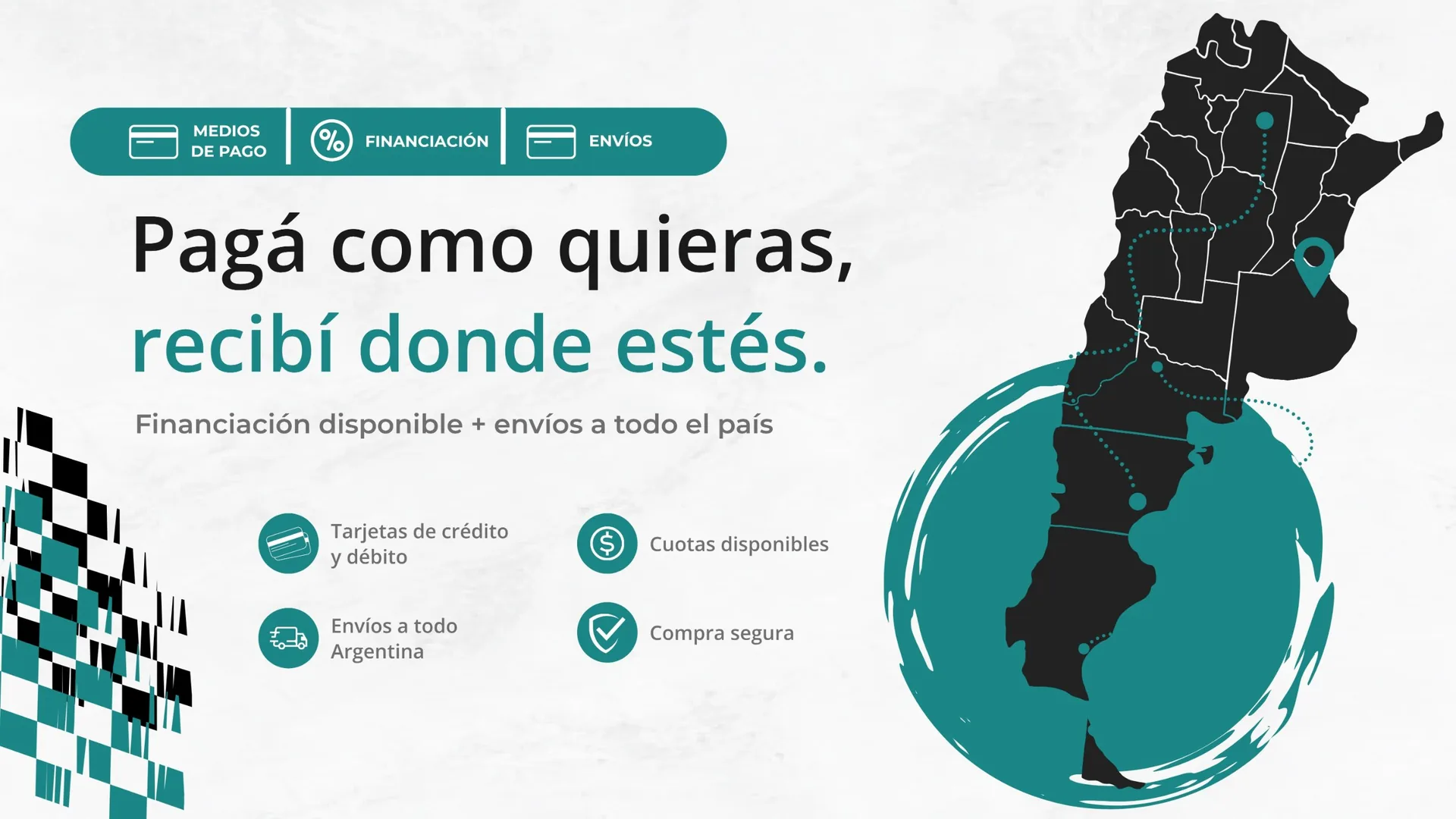 Pagá como quieras, recibí donde estés. Financiación disponible y envíos a todo el país: tarjetas de crédito y débito, envíos a toda Argentina, cuotas disponibles y compra segura.